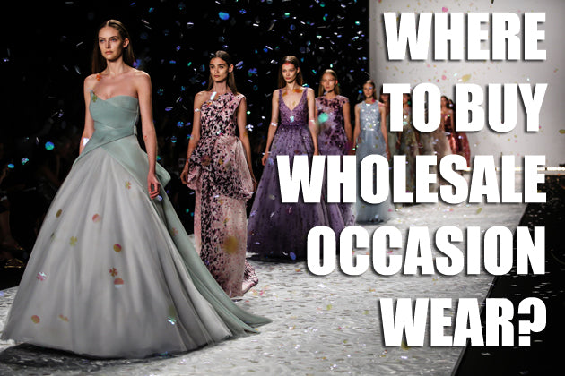 Where to Buy Wholesale Women's Occasion Wear?