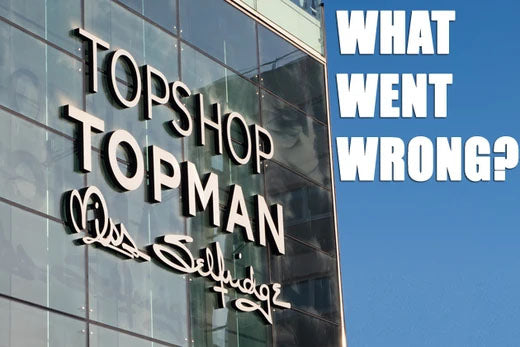 The Arcadia Group – What Went Wrong?