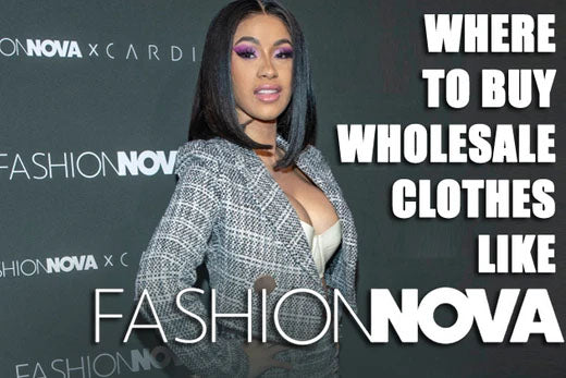 Where to Buy Wholesale Clothes like Fashion Nova