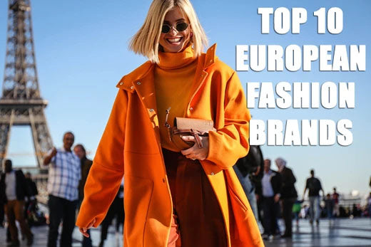 Top 10 European Fashion Brands for Retailers