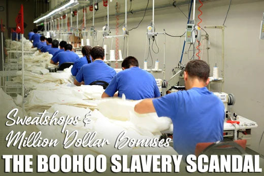 Sweatshops and Million Dollar Bonuses – the Boohoo Slavery Scandal