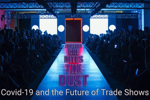 Another One Bites the Dust – Is this the Future of Trade Shows in a post-Coronavirus Fashion Industry?