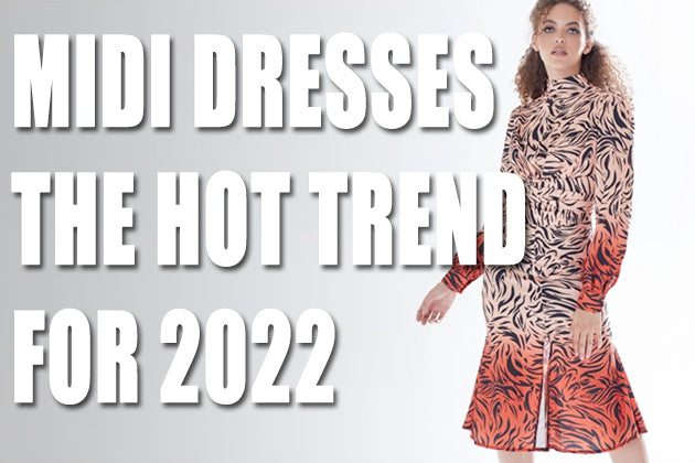 Midi Dresses - The Wholesale Fashion Trend that will be Big Next Season